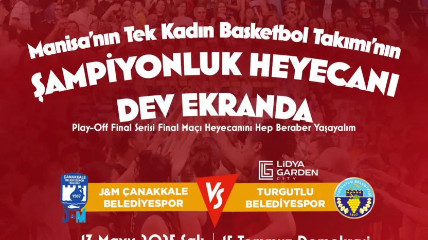 Manisa'nın Tek Kadın Basketbol Takımının Şampiyonluk Heyecanı Dev Ekranda Yayınlanacak